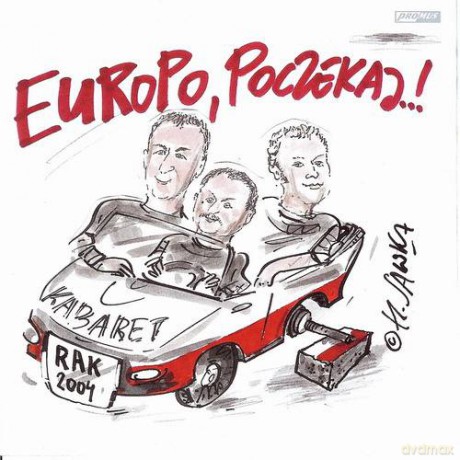 Kabaret Rak: Europo Poczekaj [CD]