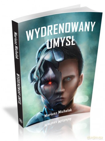 Wydrenowany umysł - Mariusz Michalak [KSIĄŻKA]