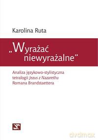 Wyrażać niewyrażalne - Karolina Ruta [KSIĄŻKA]