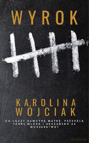 Wyrok - Karolina Wójciak [KSIĄŻKA]
