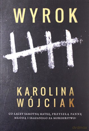 Wyrok - Karolina Wójciak [KSIĄŻKA]