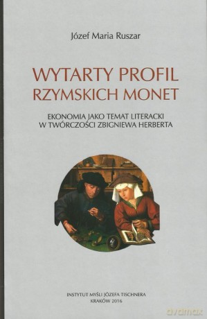 Wytarty profil rzymskich monet - Józef Maria Ruszar [KSIĄŻKA]