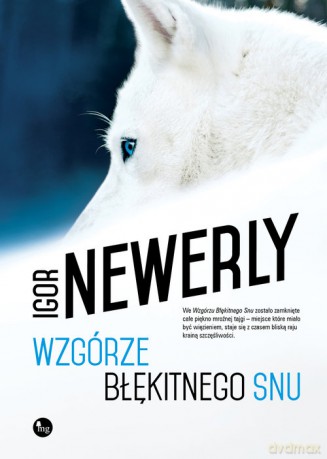Wzgórze błękitnego snu - Igor Newerly [KSIĄŻKA]