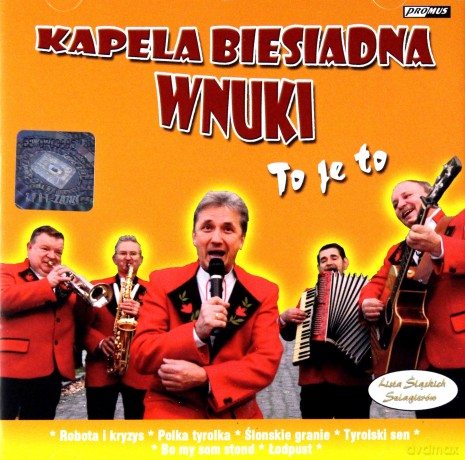 Kapela Biesiadna Wnuki: To Je To [CD]