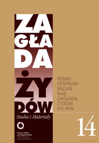 Zagłada Żydów. Studia i Materiały nr 14 R.2018 [KSIĄŻKA]
