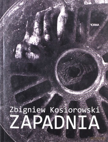 Zapadnia - Zbigniew Kosiorowski [KSIĄŻKA]