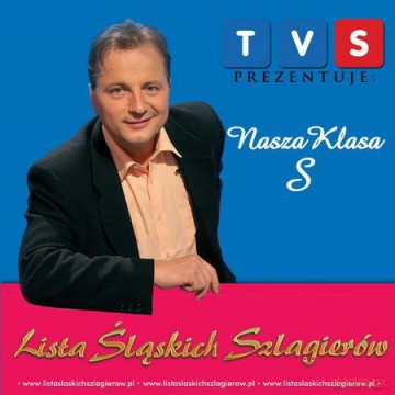 TVS Prezentuje: Lista Śląskich Szlagierów - Nasza Klasa S [CD]
