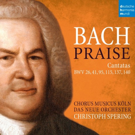 Christoph Spering: Bach: Praise - Cantatas BWV 26, 41, 95, 115, 137, 140 [2CD]