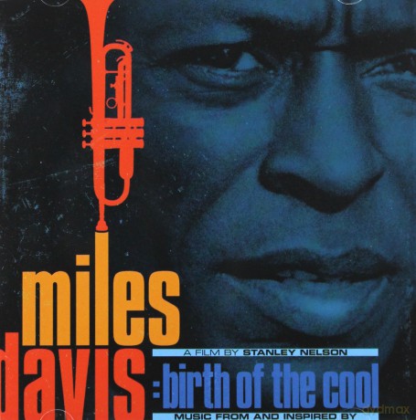 Miles Davis: Music From And Inspired By Birth Of The Cool, A Film By Stanley Nelson [CD]