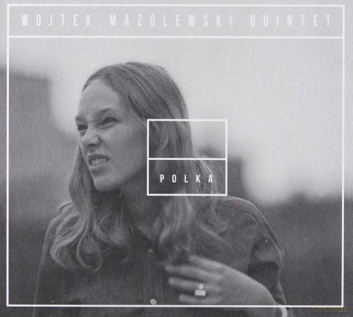 Wojtek Mazolewski Quintet: Polka [CD]