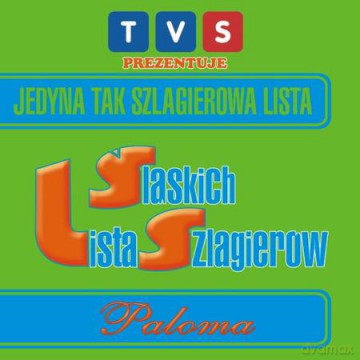 TVS Prezentuje: Lista Śląskich Szlagierów - Paloma [CD]