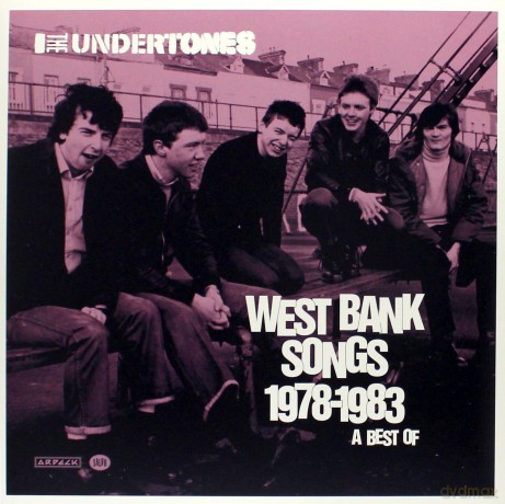 The Undertones: West Bank Songs 1978-1983: A Best Of [2xWinyl]