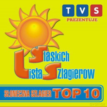 TVS Prezentuje: Lista Śląskich Szlagierów - Słoneczna Szlagier Top 10 [CD]