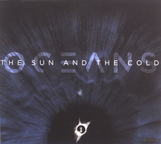 Oceans: The Sun And The Cold (Limited) (digipack) [2CD]