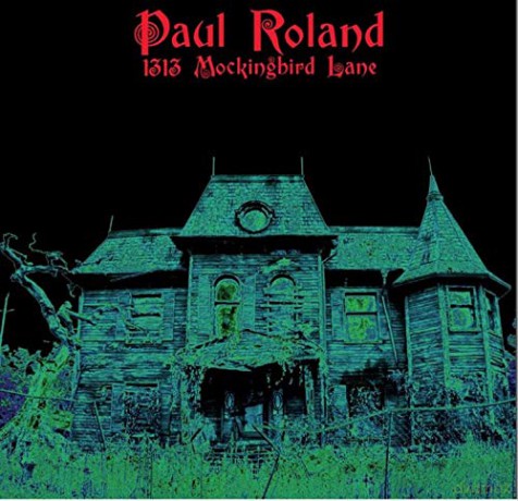 Roland Paul: 1313 Mocking Bird Lane [CD]