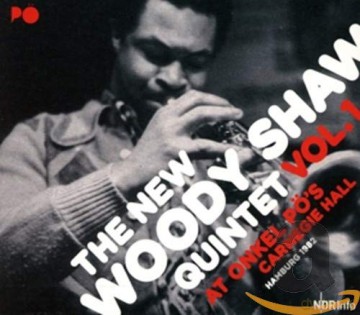 New Woody Shaw Quintet: At Onkel PoS Carnegie Hall Hamburg 1982 [CD]