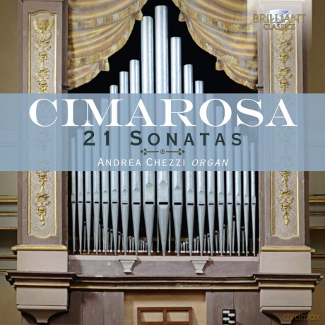 Andrea Chezzi: Cimarosa: 21 Organ Sonatas [CD]