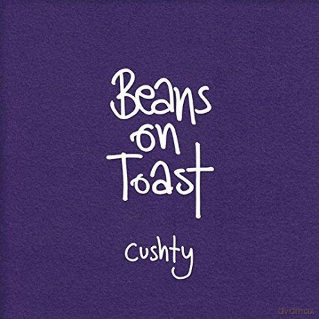 Beans On Toast: Cushty [CD]