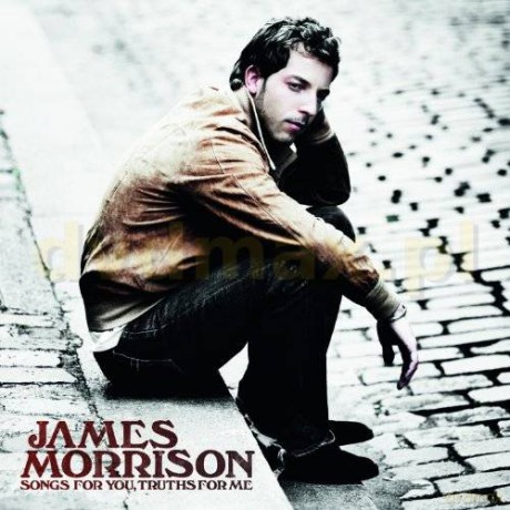 James Morrison: Songs For You, Truths For Me [CD]