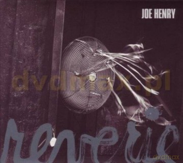 Joe Henry: Reverie (digipack) [CD]