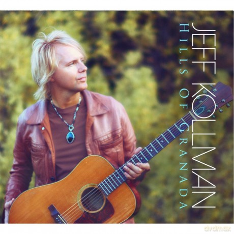 Jeff Kollman: Hills Of Granada [CD]