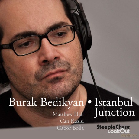 Burak Bedikyan: Istanbul Junction [CD]