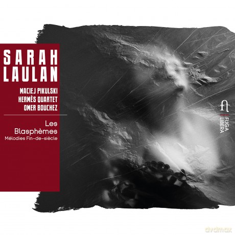 Sarah Laulan: Les Blasphemes: Melodies Fin-De-Siecle [CD]