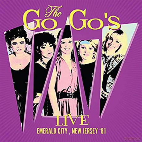 Go-Gos: Live Emerald City. New Jersey 81 [CD]