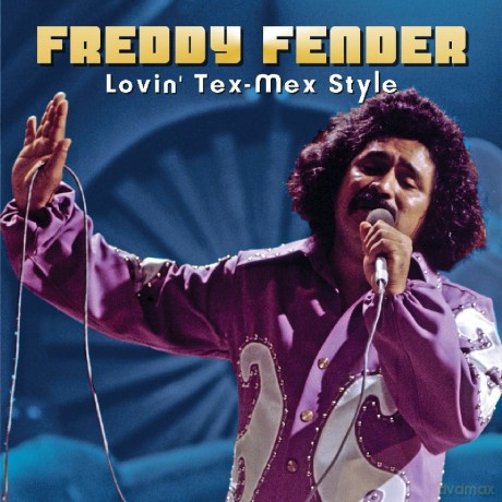 Freddy Fender: Lovin Tex-Mex Style [CD]