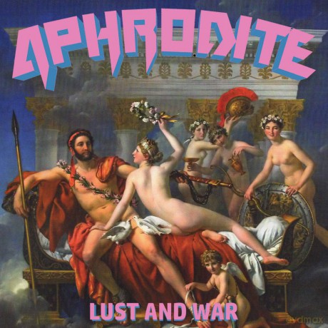 Aphrodite: Lust And War [CD]