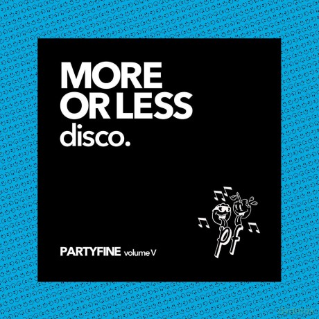 More Or Less Disco: Partyfine Vol. V [2xWinyl]
