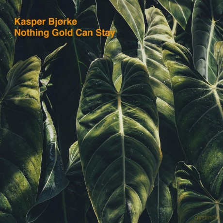Kasper Bjorke: Nothing Gold Can Stay [Winyl]