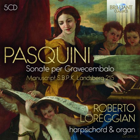 Roberto Loreggian: Pasquini: Sonate Per Gravecembalo [5CD]