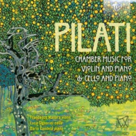 Dario Candela. Luca Signorini: Pilati: Chamber Music For Violin. Cello And Piano [2CD]