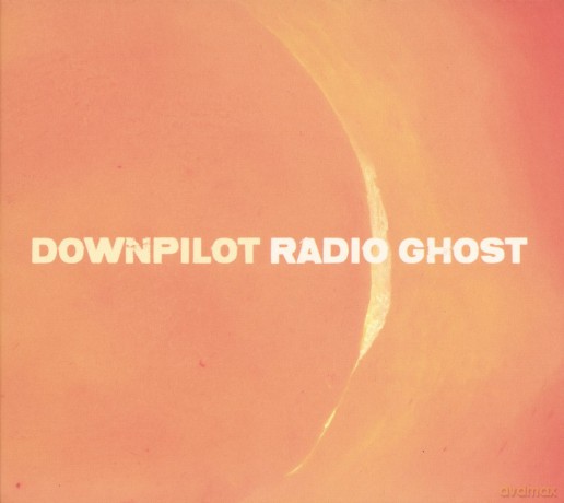 Downpilot: Radio Ghost [CD]
