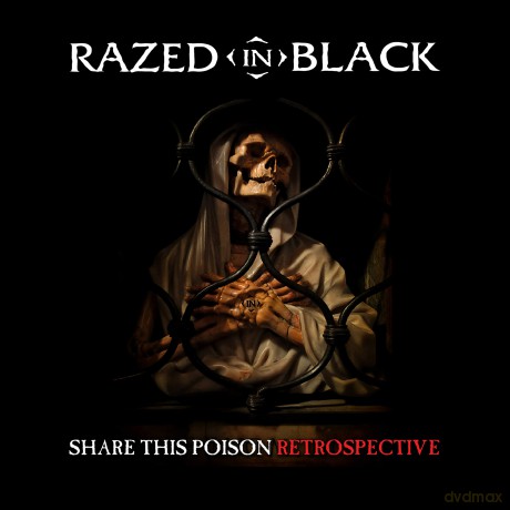 Razed In Black: Share This Poison - Retrospective [2CD]