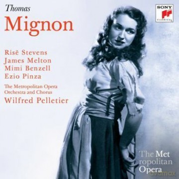 Wilfrid Pelletier; Risë Steven: Thomas: Mignon (Metropolitan Opera) [2CD]