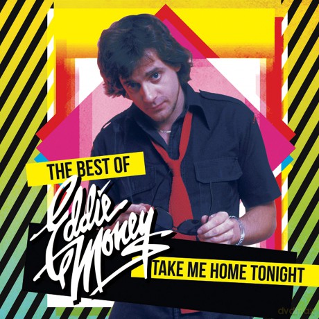 Eddie Money: Take Me Home Tonight - The Best Of [CD]