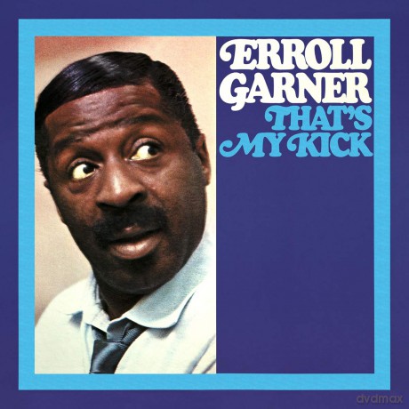 Erroll Garner: Thats My Kick [CD]