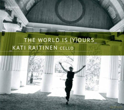 Kati Raitinen: The World Is (Y)Ours [CD]