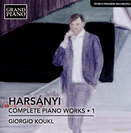 Giorgio Koukl: Tibor Harsanyi: Complete Piano Works. Vol. 1 [CD]