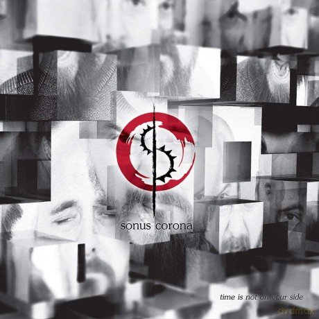 Sonus Corona: Time Is Not On Your Side [CD]
