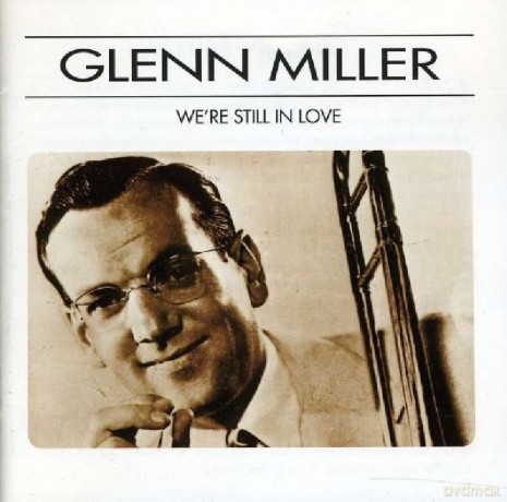 Glenn Miller: Were Still In Love [CD]