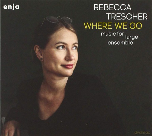Rebecca Trescher: Where We Go [CD]