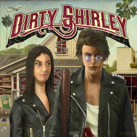 Dirty Shirley: Dirty Shirley [CD]