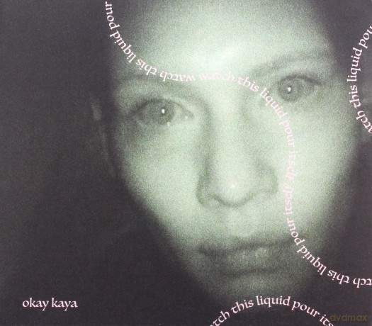 Okay Kaya: Watch This Liquid Pour Itself (digipack) [CD]
