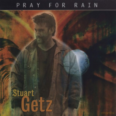 Stuart Getz: Pray For Rain [CD]