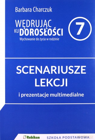 Wędrując ku dorosłości Szkoła podstawowa 7 scenariusz [KSIĄŻKA]+[CD]