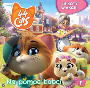 44 cats. Książka story 1. Na pomoc babci [KSIĄŻKA]