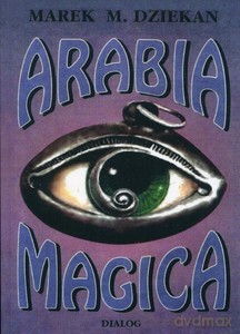 Arabia Magica. Wiedza tejamna u Arabów przed islamem - Marek M. Dziekan [KSIĄŻKA]
